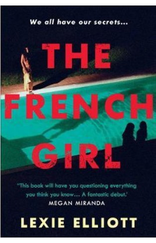 The French Girl: A dark, fresh and exhilarating debut novel of psychological suspense